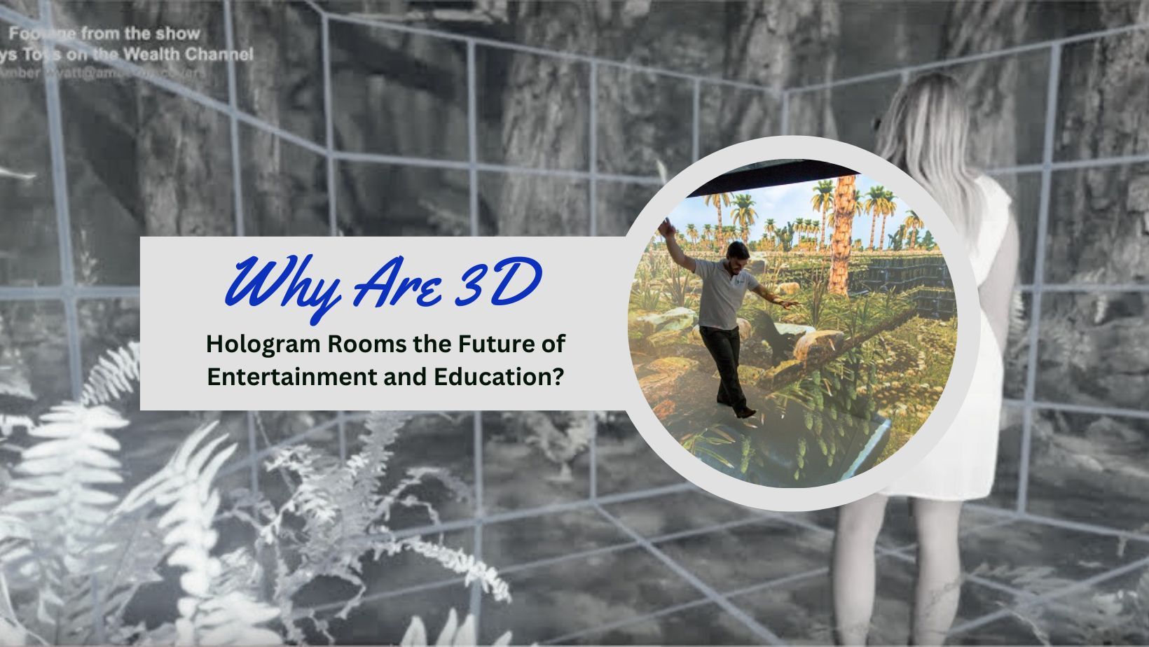 Why is 3D Hologram Room the Future of Entertainment and Education?￼
